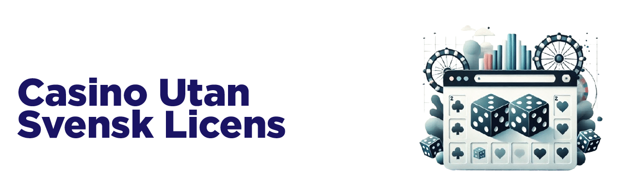 Casinon utan svensk licens Utforska De Bästa Alternativen